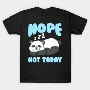 Cute & Funny Nope Not Today Lazy Panda Sleepy T-Shirt